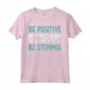 Be Happy Be Positive Be Stemmia - Regalo Compleanno Divertente - Maglietta Be Happy per Uomo, Donna, Bambini e Famiglia - Ideale per Natale e San Valentino