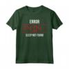 Error 404 Not Found Shirt - Funny Programmer Xmas Gift Maglietta - Perfect for Birthdays and Christmas