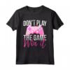 Don't Play The Game Win It - Funny Gamer Girl Gaming Controller Maglietta - Perfect Gift for Gamer Girls - Buy Now!