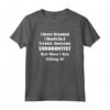 Endodontist Never Dreamed - Divertente Maglietta Endodonzia per Dentisti - Regalo Ideale per Studenti Laureati