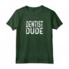 Dentista Dude Distressed - Maglietta Pedodontista Ortodontista Endodontista - Ideale per Studio o Tempo Libero