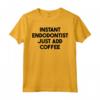 Instant Endodontist Basta Aggiungere Caffè Maglietta - Regalo Divertente per Odontoiatri - Ideale per Anniversario, Compleanno, o Natale
