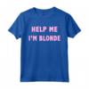 Help me, I'm blonde - T-shirt divertente per Donne Bionde - Top Rosa con Scritta Divertente