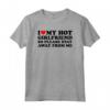 I Love My Hot Girlfriend So Please Stay Away From Me - Funny Valentine's Day T-shirt for Boyfriends - Unique Gift Idea for Christmas or Birthday