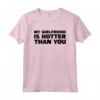 My Girlfriend is Hotter Than You - Funny Couple T-shirt for Christmas, Birthday, Valentine's Day
