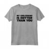 My Girlfriend is Hotter Than You - Funny Couple T-shirt for Christmas, Birthday, Valentine's Day