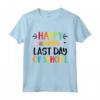 Happy Last Day of School - Maglietta divertente per celebrare l'ultimo giorno di scuola - Ideale per insegnanti e genitori