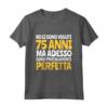 Regalo Femmina 75 Anni Divertente Compleanno Donna Nonna Maglietta - Ideale per il 75° Compleanno di una Donna Speciale