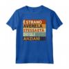 È Strano Avere la Stessa Età degli Anziani - Maglietta Divertente per Compleanni e Feste - Regalo Originale per Genitori e Nonni