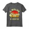 Festa del Papà - Il Miglior Papà Maglietta per la Festa del Papà - Regalo Compleanno o Idee Regalo per Uomo