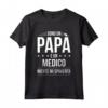 Sono un Papà e un Medico | Regalo Papà Maglietta Divertente per Medico - Ideale per Compleanno o Natale