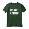 My Wife is Perfect Maglietta - Slogan Divertente per Moglie - Regalo per Marito - Ideale per Natale o Compleanno