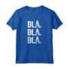 Bla Bla Bla Ironica Simpatica Divertente Maglietta - Ideale come Regalo per Compleanno, Festa della Mamma, Festa del Papà o Natale