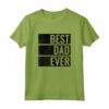 Best Dad Ever - Maglietta Regalo per Compleanno del Papà o Natale - Leggera e Taglio Classico