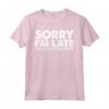 Sorry I'm Late I Was Masturbating - Funny Sarcastic Graphic Tee - Perfect Gift for the Chronically Late - Buy Now!