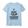 Divertente Love Shadow Hunters T-shirt - Calm And Love Maglietta per Fan della Serie - Regalo Ideale per Festa del Papà, Natale