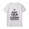 Divertente Love Shadow Hunters T-shirt - Calm And Love Maglietta per Fan della Serie - Regalo Ideale per Festa del Papà, Natale