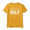 DILF Divertente T-Shirt - Tee You Can Call Me DILF - Ideale per la Festa del Papà