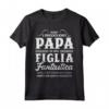 Festa del Papà - Maglietta Compleanno per Papà e Figlia - Il Miglior Papà del Mondo - Ideale per Regalo per il Papà, Nonno o Marito