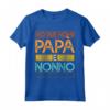 Maglia Regalo Festa del Papà - Ho Due Nomi Papà e Nonno Maglietta Divertente - Ideale per Compleanno del Papà e del Nonno