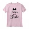 Maglietta del Padre della Sposa - Ideale per Matrimoni e Feste Nuziali - Regalo Originale per il Compleanno e l'Addio al Nubilato
