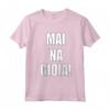 Mai Na Gioia - T-shirt Divertente con Detto Ironico e Umoristico - Ideale per Regali di Compleanno o Matrimonio
