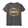 Best Mirco Ever - Divertente Maglietta Personalizzata per Compleanno - Regalo Ideale per Mirco o Papà - Idee Regalo Divertenti