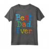 Best Dad Ever T-shirt Festa del Papà 2019 - Regalo divertente per Papà, Marito, Fratello, Zio