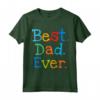 Best Dad Ever T-shirt Festa del Papà 2019 - Regalo divertente per Papà, Marito, Fratello, Zio