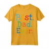 Best Dad Ever T-shirt Festa del Papà 2019 - Regalo divertente per Papà, Marito, Fratello, Zio
