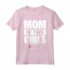 Madre di Due Ragazze - Festa della Mamma Maglietta per Mamma di 2 Ragazze - Regalo Compleanno e Natale