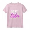 Best Sister Ever - Maglietta Divertente per la Tua Sorella - Ideale per Compleanno, Festa della Mamma o Natale