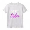 Best Sister Ever - Maglietta Divertente per la Tua Sorella - Ideale per Compleanno, Festa della Mamma o Natale