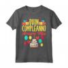 Buon Compleanno Amore Mio - Maglietta Divertente per Compleanni - Regalo per Donne, Uomini e Bambini