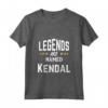 Le Leggende sono chiamate Kendal - Personalizzata Maglietta per Donne di Nome Kendal - Regalo Unico per Compleanno o Natale