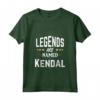 Le Leggende sono chiamate Kendal - Personalizzata Maglietta per Donne di Nome Kendal - Regalo Unico per Compleanno o Natale