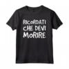 Maglia Frasi Film Cult - Citazione Ricordati Che Devi Morire - T-shirt Divertente con Scritte Originali - Idea Regalo Compleanno - Marca HapTiger