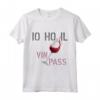 Io ho il Vin Pass - Divertente Maglietta sul Vino e Green Pass - Regalo Ironico per Amanti del Vino e del Buon Umore
