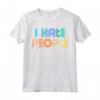 I hate People Shirt Misanthrope - Divertente Regalo Maglietta per Uomo, Donna, Bambino - Ideale per Compleanno o Natale