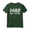 Maglietta Uomo Manica Corta Divertenti - Mai! Na' Gioia - Ideale Regalo Compleanno - Scritte Ironiche Originali