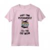 Parttime Gatto Mamma Psichiatra - Divertente Maglietta regalo per Psichiatri - Ideale per Psichiatria Speciale