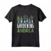 Giardinaggio Andrea - Nome Giardiniere Piante Giard Maglietta - Idea Regalo Natale Divertente per Amanti del Giardinaggio