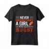 Divertente Rugby - Mai Sottovalutare una Ragazza che Gioca Rugby Maglietta - Ideale per Appassionate di Rugby Femminile