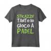 Maglietta Padel Divertente Ironica Sticazzi - Tanto Io Gioco a Padel - Ideale Regalo Compleanno - Marca HapTiger