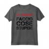 Faccio Cose Stupide T Shirt Uomo Divertente Frasi Simpatiche - Maglietta Ironica per Compleanno - Marca HapTiger