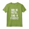 Non Ho Fretta Sono in Pensione - Maglietta Divertente per il Pensionamento di Nonna, Nonno, Mamma, Papà o Collega