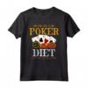 I'm On A Poker Diet I Eat Fish And Their Chips - Maglietta divertente per giocatori di poker - Ideale per il Casino o le partite di poker con gli amici