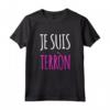 Je Suis Terròn Maglietta Divertente per Donna e Bambina - Ideale Regalo Compleanno - Frasi Ironiche e Originali
