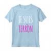 Je Suis Terròn Maglietta Divertente per Donna e Bambina - Ideale Regalo Compleanno - Frasi Ironiche e Originali