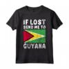 Guyana Bandiera Souvenir - Se perso mandami in Guyana Maglietta - Ideale per gli Amanti della Guyana o come Regalo Souvenir